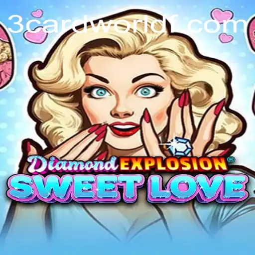 DiamondExplosionSweetLove: Uma Jornada no Mundo de 3 Card World